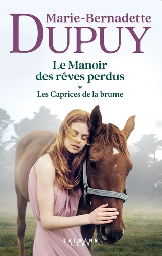 Le Manoir Des Rêves Perdus - Tome 1 - Les Caprices De La Brume