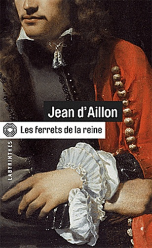 Les Enquêtes De Louis Fronsac - Les Ferrets De La Reine