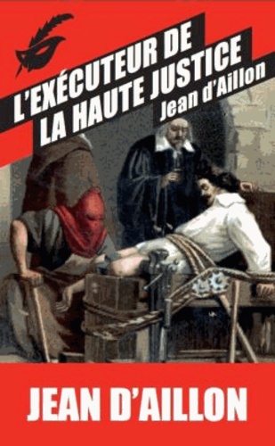 Les Enquêtes De Louis Fronsac - L'exécuteur De La Haute Justice
