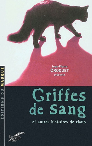 Griffes De Sang Et Autres Histoires De Chats