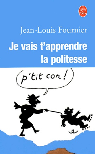 Je Vais T'apprendre La Politesse