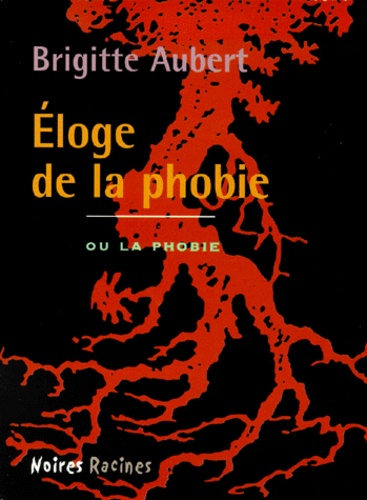 Eloge De La Phobie