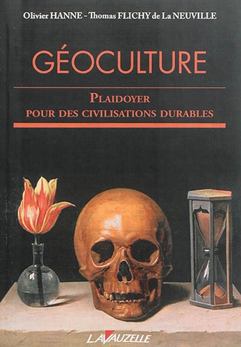 Géoculture - Plaidoyer Pour Des Civilisations Durables