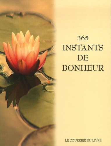 365 Instants De Bonheur