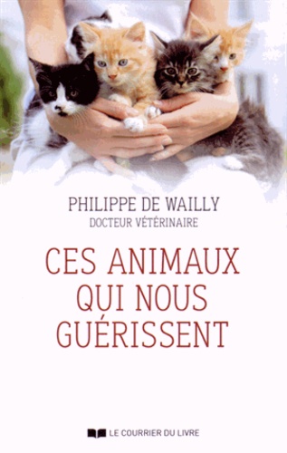 Ces Animaux Qui Nous Guérissent