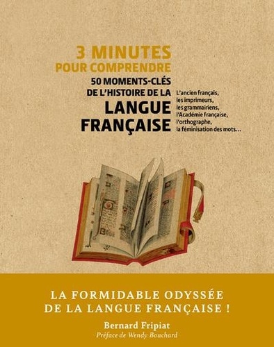 3 Minutes Pour Comprendre 50 Moments-Clés De L'histoire De La Langue Francaise
