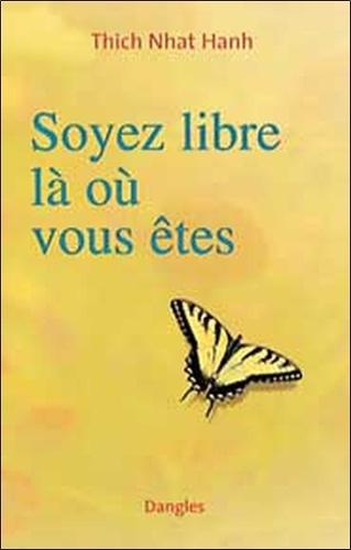 Soyez Libre Là Où Vous Êtes
