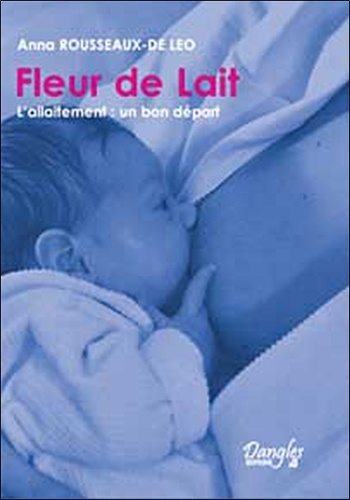 Fleur De Lait - L'allaitement : Un Bon Départ