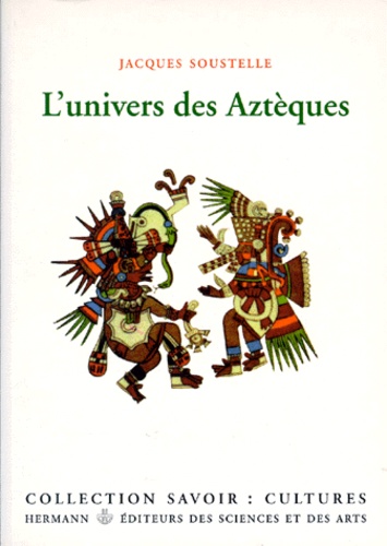 L'univers Des Aztèques