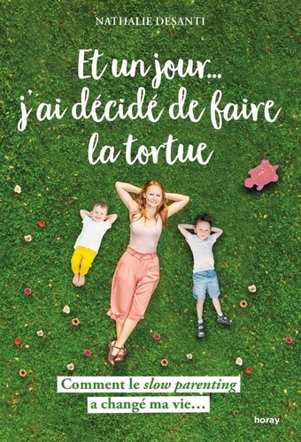 Et Un Jour - J'ai Décidé De Faire La Tortue