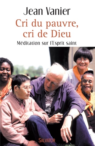 Cri Du Pauvre, Cri De Dieu - Méditation Sur L'esprit Saint