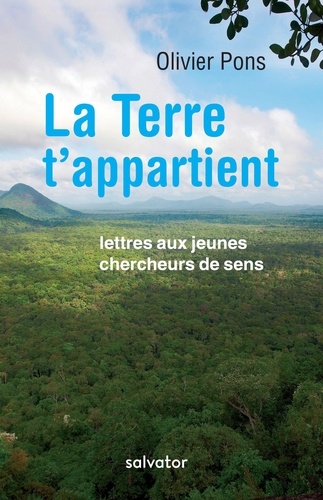 La Terre T'appartient - Lettres Ouvertes Aux Jeunes Chercheurs De Sens