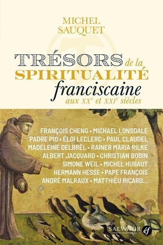 Trésors De La Spiritualité Franciscaine Aux Xxe Et Xxie Siècles - Une Communion Universelle