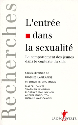 L'entrée Dans La Sexualité - Les Comportements Des Jeunes Dans Le Contexte Du Sida