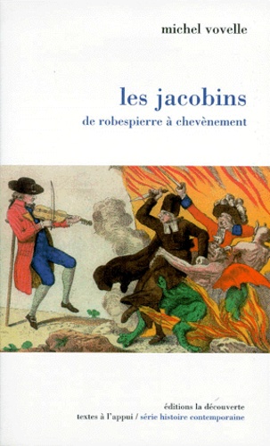 Les Jacobins - De Robespierre À Chevènement