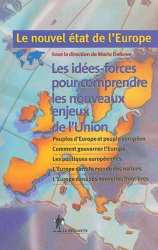 Le Nouvel État De L'europe - Les Idées-Forces Pour Comprendre Les Nouveaux Enjeux De L'union