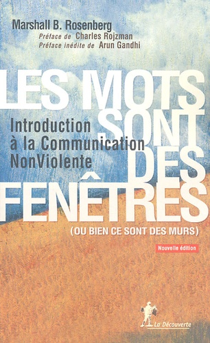 Les Mots Sont Des Fenêtres (Ou Bien Ce Sont Des Murs) - Introduction À La Communication Non Violente