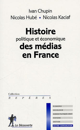 Histoire Politique Et Économique Des Médias En France