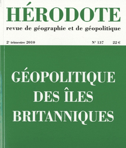 Hérodote N° 137, 2e Trimestre - Géopolitique Des Îles Britanniques