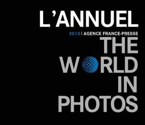 L'annuel 2013 De L'afp - Le Monde En Images