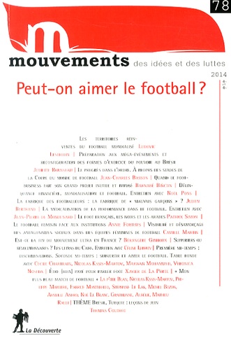 Mouvements N° 78, Eté 2014 - Peut-On Aimer Le Football ?