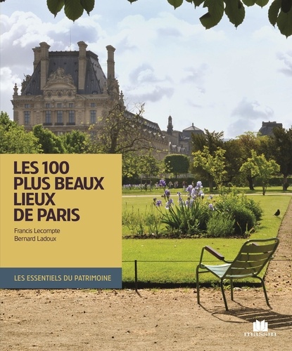 Les 100 Plus Beaux Lieux De Paris