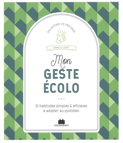 Mon Geste Écolo - 10 Habitudes Simples & Efficaces À Adopter Au Quotidien