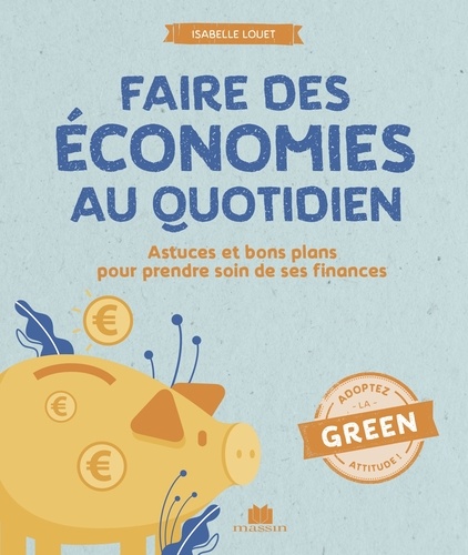 Faire Des Économies Au Quotidien - Bienfaits, Recettes Et Astuces