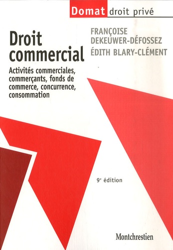 Droit Commercial - Activités Commerciales, Commerçants, Fonds De Commerce, Concurrence, Consommation