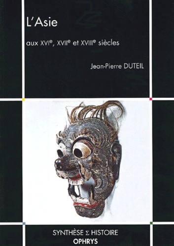 L'asie Aux Xvième, Xviième Et Xviiième Siècles