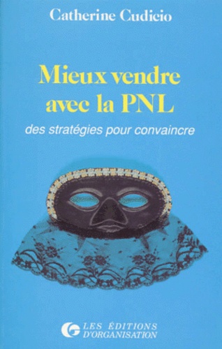 Mieux Vendre Avec La Pnl - Des Stratégies Pour Convaincre