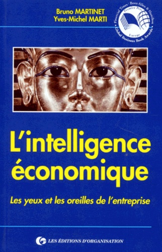 L'intelligence Economique - Les Yeux Et Les Oreilles De L'entreprise, 6ème Tirage 1998