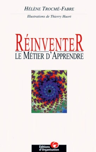 Réinventer Le Métier D'apprendre - Le Seul Métier Durable Aujourd'hui