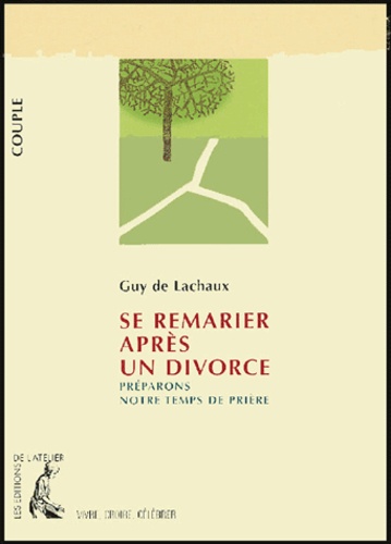 Se Remarier Après Un Divorce - Préparons Notre Temps De Prière