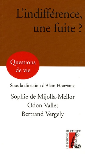 L'indifférence, Une Fuite ?