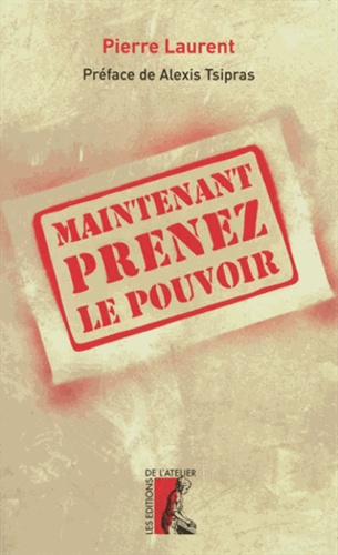 Maintenant Prenez Le Pouvoir