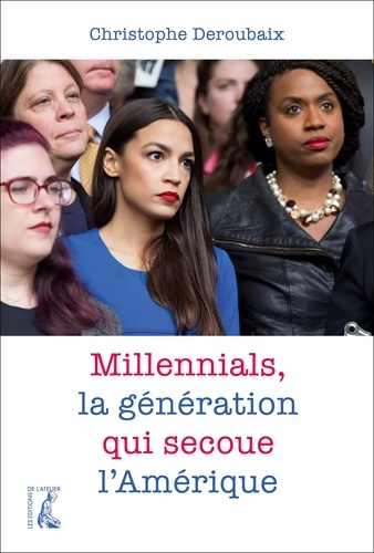Millennials, La Génération Qui Secoue L'amérique