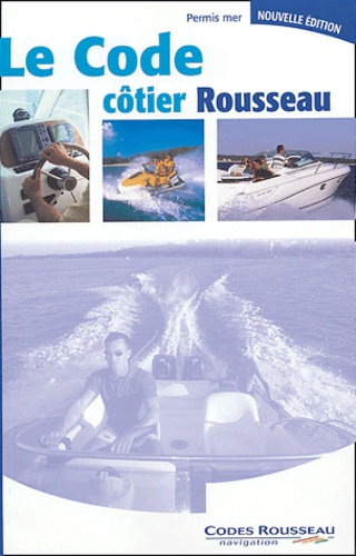 Le Code Côtier Rousseau - Edition 2004