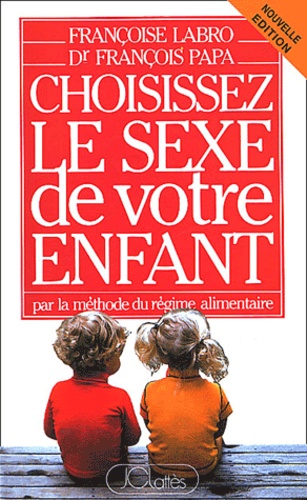 Choisissez Le Sexe De Votre Enfant Par La Methode Du Regime Alimentaire