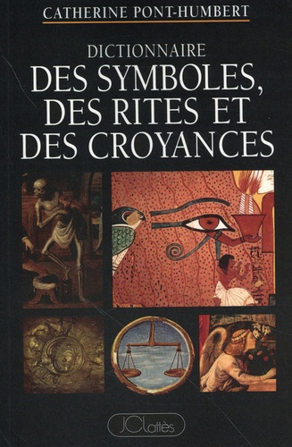 Dictionnaire Des Symboles, Des Rites Et Des Croyances