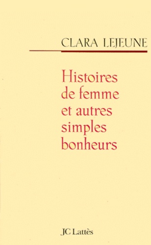 Histoires De Femme - Et Autres Simples Bonheurs