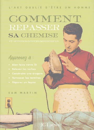 Comment Repasser Sa Chemise - Et Autres Bonheurs Domestiques