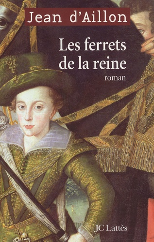 Les Enquêtes De Louis Fronsac - Les Ferrets De La Reine