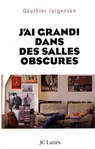 J'ai Grandi Dans Des Salles Obscures