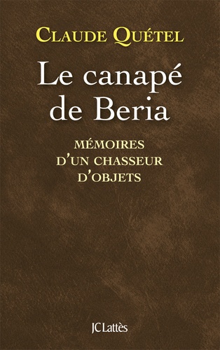 Le Canapé De Beria - Mémoires D'un Chasseur D'objets