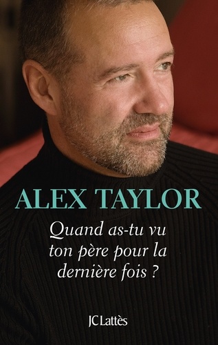 Quand As-Tu Vu Ton Père Pour La Dernière Fois ?