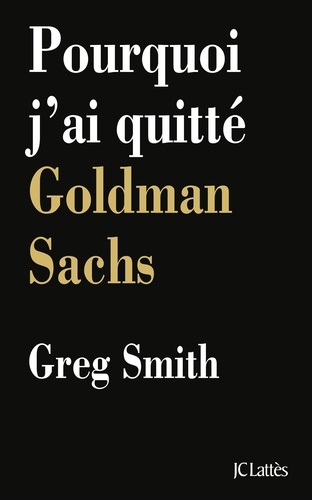 Pourquoi J'ai Quitté Goldman Sachs