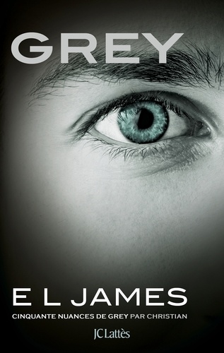 Grey : Cinquante nuances de Grey par Christian (Edition francaise)