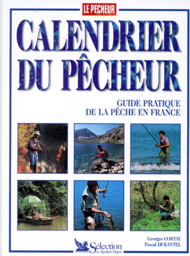 Calendrier Du Pecheur - Guide Pratique De La Pêche En France