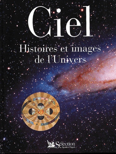 Ciel - Histoires Et Images De L'univers